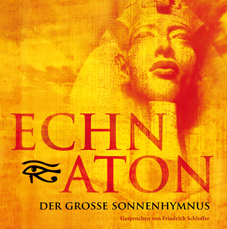 Echnaton der Grosse Sonnenhymnus